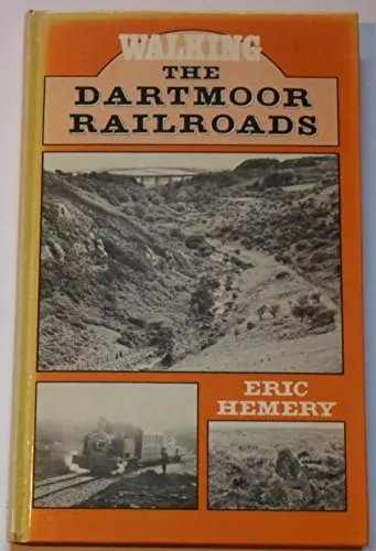 Walking the Dartmoor Railroads