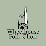 Wheelhouse Folk Choir