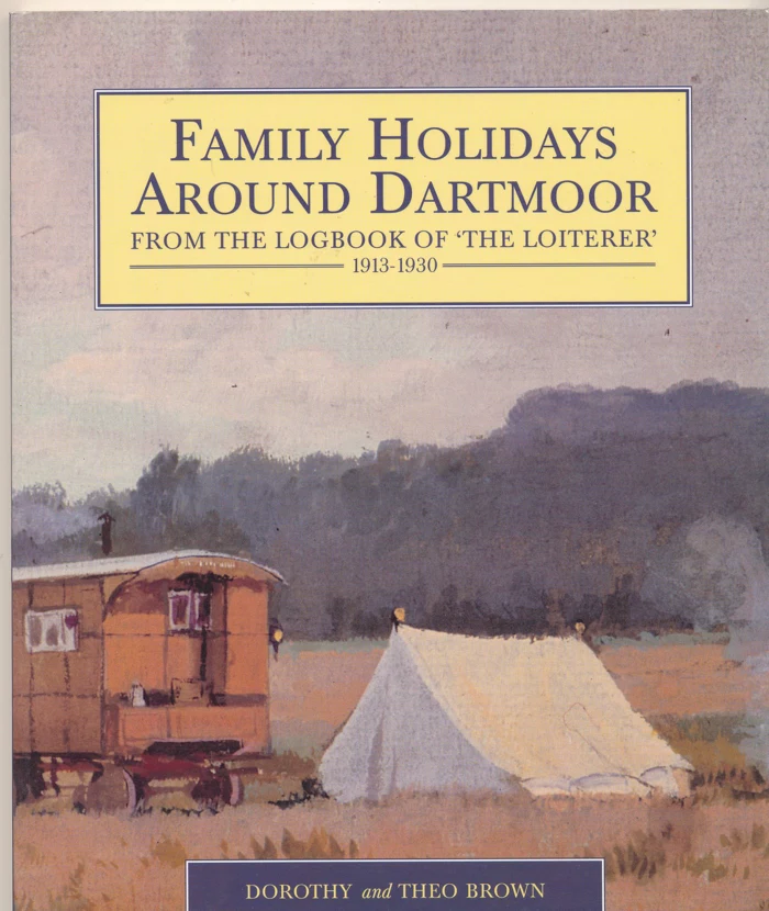 Family Holidays Around Dartmoor: From the Logbook of the 'Loiterer', 1913-30